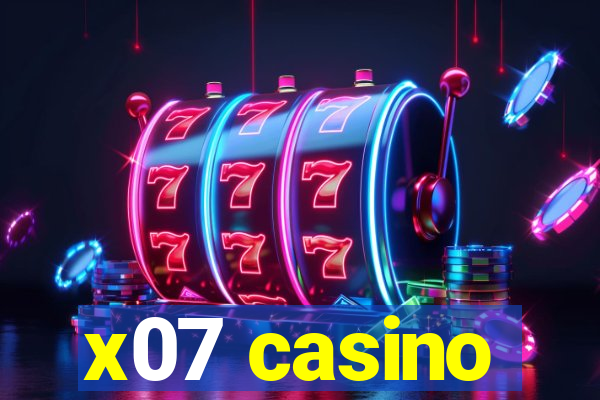 x07 casino